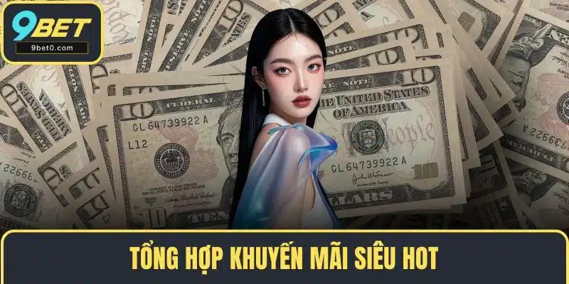 Tổng hợp khuyến mãi siêu hot